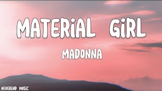 Madonna  Material Girl lyrics [upl. by Hegarty]