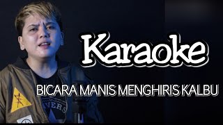 KARAOKE BICARA MANIS MENGHIRIS KALBU  WANNABEE VERSION [upl. by Einnej63]