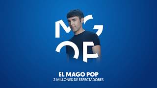 EL MAGO POP  No se puede explicar con palabras ¡VÍVELO [upl. by Blakelee]