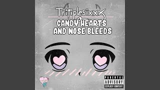 Candy Hearts and Nose Bleeds [upl. by Garey238]