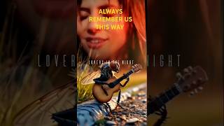 Always Remember Us This Way  Lady Gaga lyricsshorts music song subscribe [upl. by Adnorrehs]