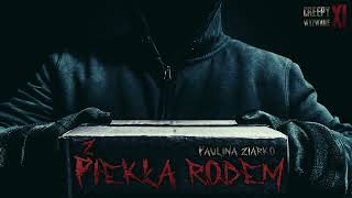 Z Piekła Rodem  CreepyPasta CreepyWyzwanie XI gr C [upl. by Eikcuhc]