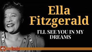 Ella Fitzgerald  Ill See You In My Dreams [upl. by Dragelin]