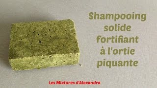 Shampooing solide fortifiant à lortie piquante [upl. by Oiramel]