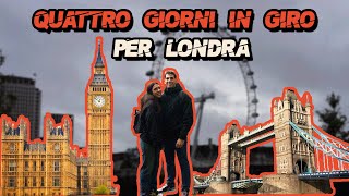 Quattro Giorni In Giro Per Londra [upl. by Burgwell948]