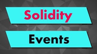 Solidity Tutorial Events [upl. by Nanaj539]