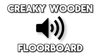 CREAKY WOODEN FLOORBOARD 🔊 Sound Effects Online 🔊 FREE Lifestyle Music 🔊 MP3 Audio [upl. by Asserat]