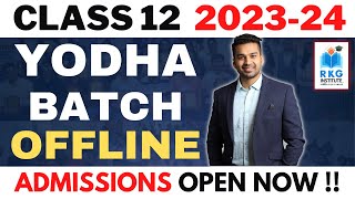 Class 12 202324 OFFLINE  YODHA Batch RKG Admissions Open  9650719104 [upl. by Pearce]