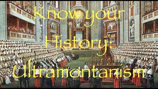 Own Your History Ultramontanism from the 1911 Encyclopedia Britannica deutsche Untertitel [upl. by Dutch]