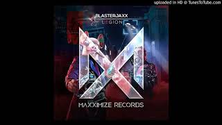 Blasterjaxx – Legion Original Mix Out 2910 [upl. by Ahsemak]