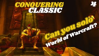 Can you Solo Retail WoW  Conquering Classic  EP4 [upl. by Tanya]