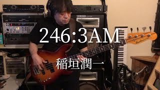 2463AM 稲垣潤一 bass cover [upl. by Rahmann]