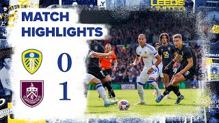 Highlights  Leeds United 01 Burnley  EFL Championship [upl. by Ailero]