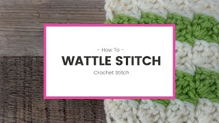 Wattle Crochet Stitch  How To [upl. by Zeni]