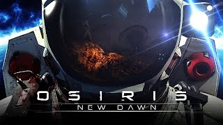 Osiris New Dawn Launch Trailer [upl. by Nordine609]