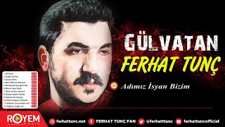 Ferhat Tunç  Adımız İsyan Bizim [upl. by Assirrec]