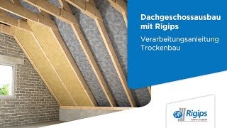 Dachgeschossausbau Verarbeitung Dämmung  Rigips Verarbeitungsanleitung Trockenbau [upl. by Ursulina903]