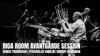 Vyacheslav Ganelin Deniss Pashkevich amp Arkady Gotesman  Riga Room Avantgarde Session [upl. by Ricky796]