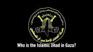 What is the Islamic Jihad terrorist organization in Gaza [upl. by Sido]