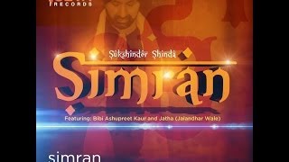 SUKSHINDER SHINDA  SIMRAN  DHARAM SEVA RECORDS [upl. by Montana]