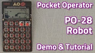 Teenage Engineering Pocket Operator PO28 Robot  Demo amp Tutorial [upl. by Tai]