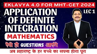 APPLICATION OF DEFINITE INTEGRATION LEC 1 MHTCET  EKLAVYA 40 BATCH FOR MHTCET 2024  DINESH SIR [upl. by Selym]