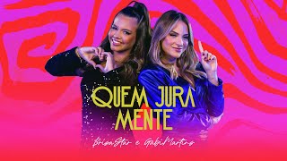 Brisa Star e Gabi Martins  Quem Jura Mente Videoclipe Oficial [upl. by Olram408]