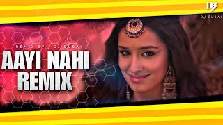 Aayi Nahi Remix  Stree2  Club Remix  Pawan Singh  Sachin Jigar  Bollywood Remix  DJ BUBAI [upl. by Baryram76]