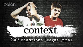 Milan and Liverpools path to the Historic 2005 Champions League Final  CONTEXT EP2 [upl. by Tatiana140]