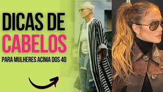 DICAS DE CABELOS PARA MULHERES DEPOIS DOS 40 50 60 [upl. by Hillard]