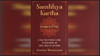 Sāṅkhya Kārikā  Īśvarakṛṣṇa  Recitation by Srivatsa Ramaswami [upl. by Enirbas]