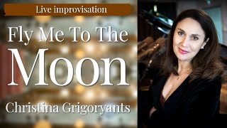 Fly Me To The Moon Live improvisation by Christina Grigoryants [upl. by Asined]