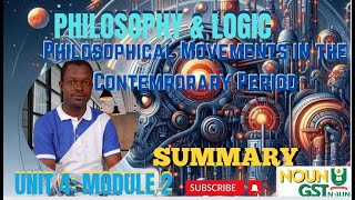 Summary Philosophical Movements in the Contemporary Period Module 2 Unit 4 [upl. by Whiteley153]