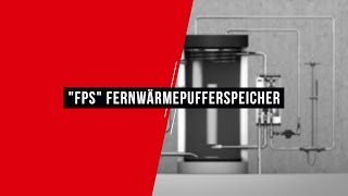 Sailer GmbH  „FPS“ Fernwärmepufferspeicher  Energieeffiziente Wärmespeicherung in Fernwärmeanlagen [upl. by Clerk]