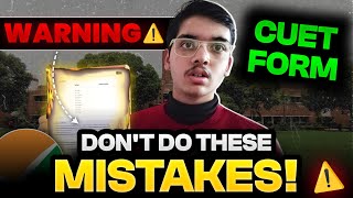 WARNING⚠️ Dont Do These Mistakes in CUET 2024 Form Fill Up [upl. by Adnalu]