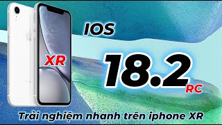 IOS 182 RC trên Iphone XR Hiệu năng và game [upl. by Durstin238]