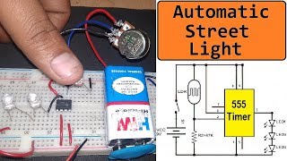 Automatic Street Light System Using 555 Timer amp LDR [upl. by Acker]