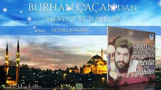 Burhan Çaçan  Veysel Karani [upl. by Ahsert]