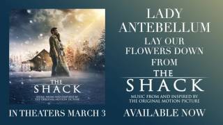 Lady Antebellum  Lay Our Flowers Down from The Shack Official Audio [upl. by Rauscher]