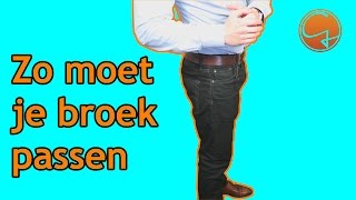 Hoe moet een broek passen  3 tips voor de perfecte broek pasvorm [upl. by Dnilazor]