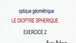 optique géométrique dioptre spherique position des foyers Fet F [upl. by Nibot]