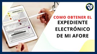 Cómo obtener el Expediente Electrónico de tu Afore [upl. by Petey313]