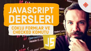 Yakın Kampüs  Javascript Ders 30  Javascriptte Çoklu Formlar ve checked Komutu [upl. by Enoek]