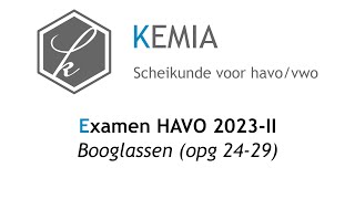 Examen scheikunde HAVO 2023II Booglassen opg 2429 [upl. by Stagg]