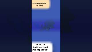 What If Switzerland Dissapeared [upl. by Schiro]