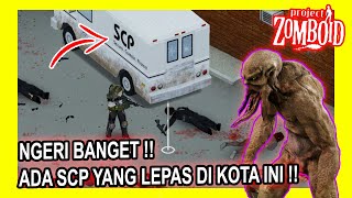 ADA PENAMPAKAN SCP DI KOTA PROJECT ZOMBOID APAKAH INI SCP YANG HILANG [upl. by Stricklan624]