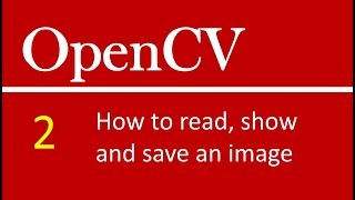 OpenCV Tutorials  2  How to read display and save image in open cv [upl. by Aisayt]