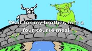 3 Billy Goats Gruff song Grumpy Old Troll Karaoke version [upl. by Introc]