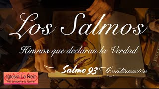 Los Salmos Salmo 93 Continuación [upl. by Matias]