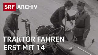 Traktor fahren mit 14  Neue Vorschriften für Traktorfahrer 1960  SRF Archiv [upl. by Bobette]